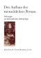 [ESGA 14] • Der Aufbau der menschlichen Person · Vorlesung zur philosophischen Anthropologie